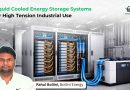 Liquid-cooled Energy Storage Systems for High Tension Industrial Use