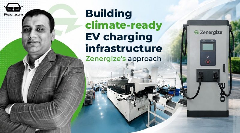 Zenergize’s Approach to Building Indian Climate-ready EV Charging Infrastructure