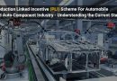 Production Linked Incentive (PLI) scheme for automobile and auto component industry