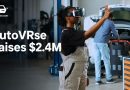 AutoVRse raises $2.4 million to expand AI and VR training for automotive manufacturing